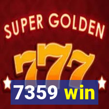 7359 win